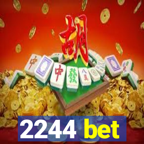 2244 bet